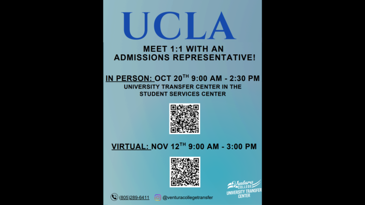 UCLA Meet one on one with an admissions representative! In Person on October 20th from 9:00 am to 2:30 pm Or Virtual on November 12th from 9:00 am to 3:00 pm. At the University Transfer Center in the Student Services Center. Register with the QR Code or Call us at 805-289-6411