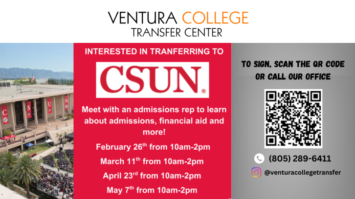 Cal State Northridge meet with an admissions rep to learn about admissions, financial aid and more. March 11th, April 23rd, May 7th 10:00am-2:00pm 