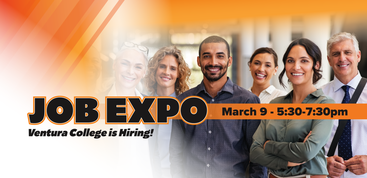 job expo march 9, 5:30 to 7:30 pm ventura college is hiring