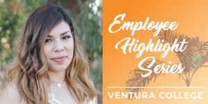 Employee Highlight Series - Ventura College