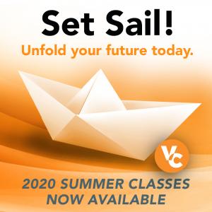 Set Sail! Unfold your future today. 2020 Summer Classes now available. VC Logo.