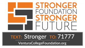 Stronger Foundation Stronger Future. Text "Stronger" to "71777". VenturaCollegeFoundation.org